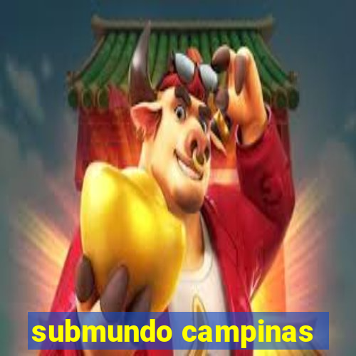 submundo campinas